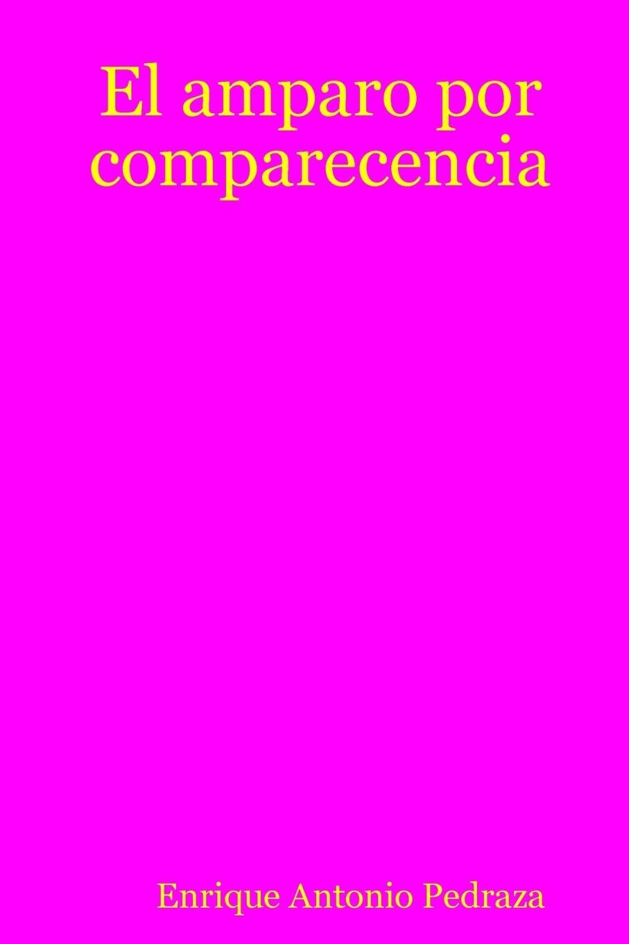 El amparo por comparecencia