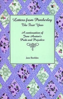 Letters from Pemberley: The First Year: A Continuation of Jane Austen's Pride and Prejudice