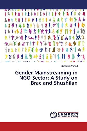 Gender Mainstreaming in NGO Sector: A Study on Brac and Shushilan