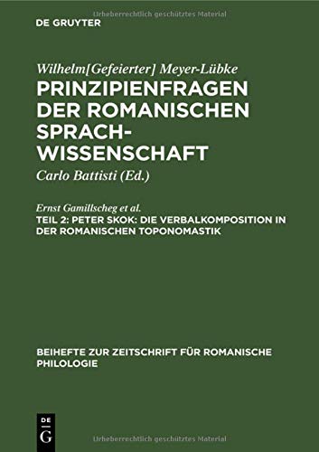 Peter Skok: Die Verbalkomposition in der romanischen Toponomastik: Elise Richter: Der innere Zusammenhang in der Entwicklung der romanischen Sprachen. ... für romanische Philologie, 27, Band 27)