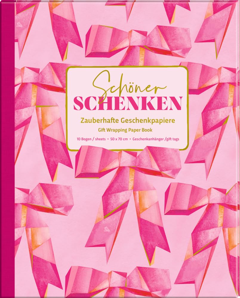 Geschenkpapier-Buch – Schöner Schenken: Zauberhafte Geschenkpapiere - All about pink: 10 Geschenkpapierbogen | 50 x 70 cm | tolle Designs | im Buch | mit Anhängern und DIY-Ideen