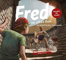 Fred im alten Rom: Im Schatten des Kolosseums (Fred. Archäologische Abenteuer)