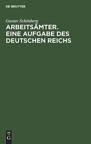 Arbeitsämter. Eine Aufgabe des Deutschen Reichs: Akademische Rede