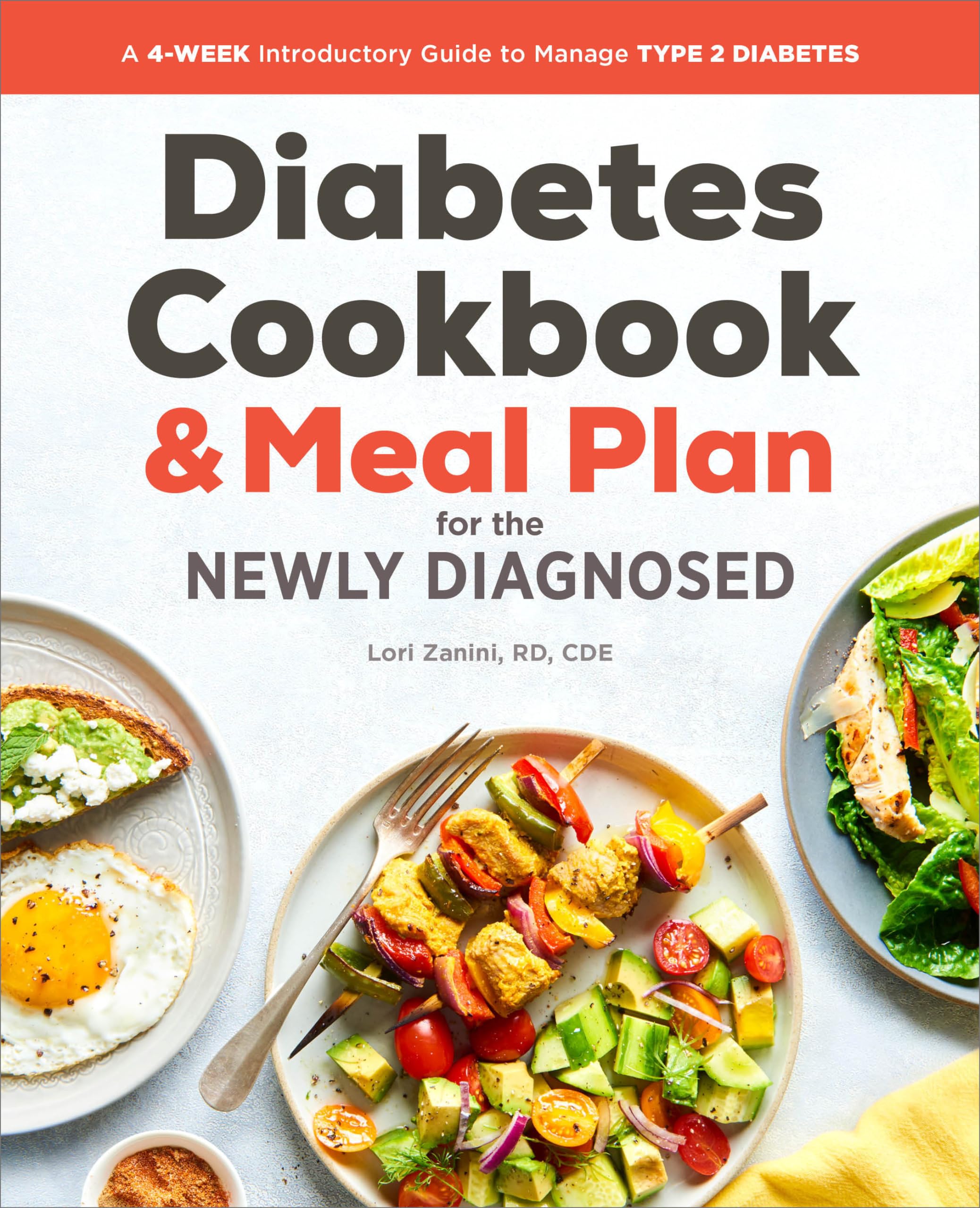 Lori Zanini Rd Cde The Diabetic Cookbook And Meal Plan For The Newly Diagnosed, A 4-Week Introductory Guide To Manage Type 2 Diabetes