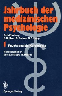 Psychosoziale Kardiologie (Jahrbuch der medizinischen Psychologie, Band 1)