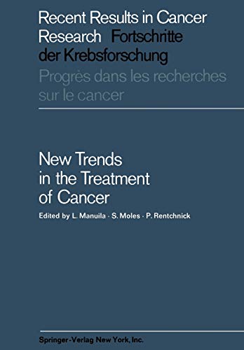 New Trends in the Treatment of Cancer (Recent Results in Cancer Research) (Recent Results in Cancer Research, 8, Band 8)