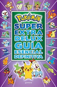 Pokémon Súper Extra Delux Guía esencial definitiva (Colección Pokémon)