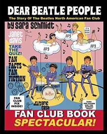Dear Beatle People: The Story of The Beatles North American Fan Club