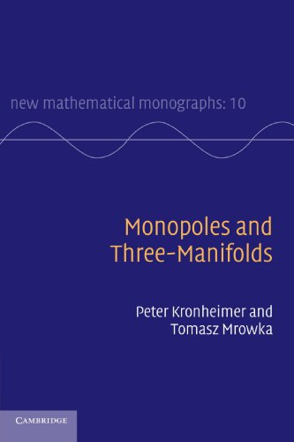 Monopoles and Three-Manifolds (New Mathematical Monographs, Band 10)