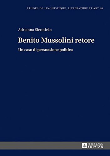 Etudes de linguistique, littérature et art: Benito Mussolini retore: Un caso di persuasione politica