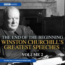 Winston Churchill's Greatest Speeches: Volume 2: The End Of The Beginning (BBC Audio)