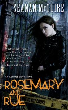 Rosemary and Rue: An October Daye Novel