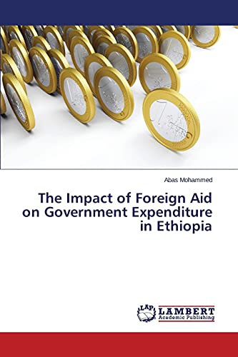 The Impact of Foreign Aid on Government Expenditure in Ethiopia