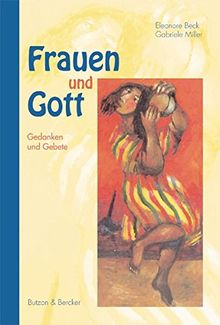 Frauen und Gott. Gedanken und Gebete