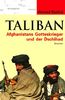 Taliban. Afghanistans Gotteskrieger und der Dschihad