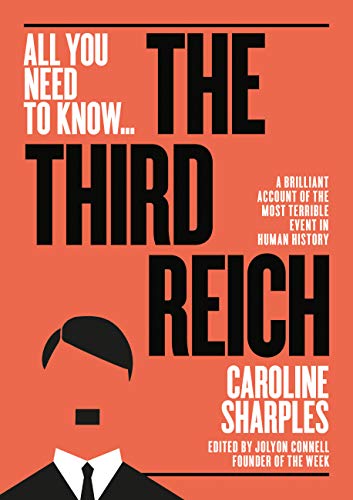 The Third Reich: How was a brutal dictatorship possible in a civilised nation in the mid 20th century? (All You Need to Know)