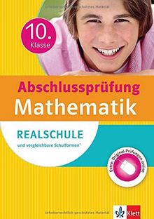 Klett Abschlussprüfung 10. Klasse Mathematik: Realschule und vergleichbare Schulformen. Sicher durch die Prüfung