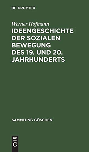 Ideengeschichte der sozialen Bewegung des 19. und 20. Jahrhunderts (Sammlung Göschen, 1205/1205a)