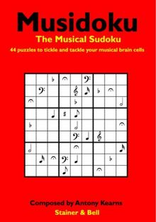 Musidoku: The Musical Sudoku: 44 Puzzles to Tickle and Tackle Your Musical Brain Cells