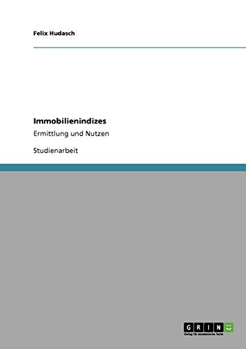 Immobilienindizes: Ermittlung und Nutzen
