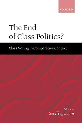 The End of Class Politics? : Class Voting in Comparative Context