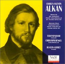 Alkan: Sonate de concert pour violoncelle et piano, opus 47 / Grand Duo concertant pour violon et piano, opus 31