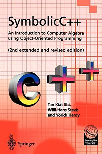 SymbolicC++:An Introduction to Computer Algebra using Object-Oriented Programming: An Introduction to Computer Algebra using Object-Oriented Programming
