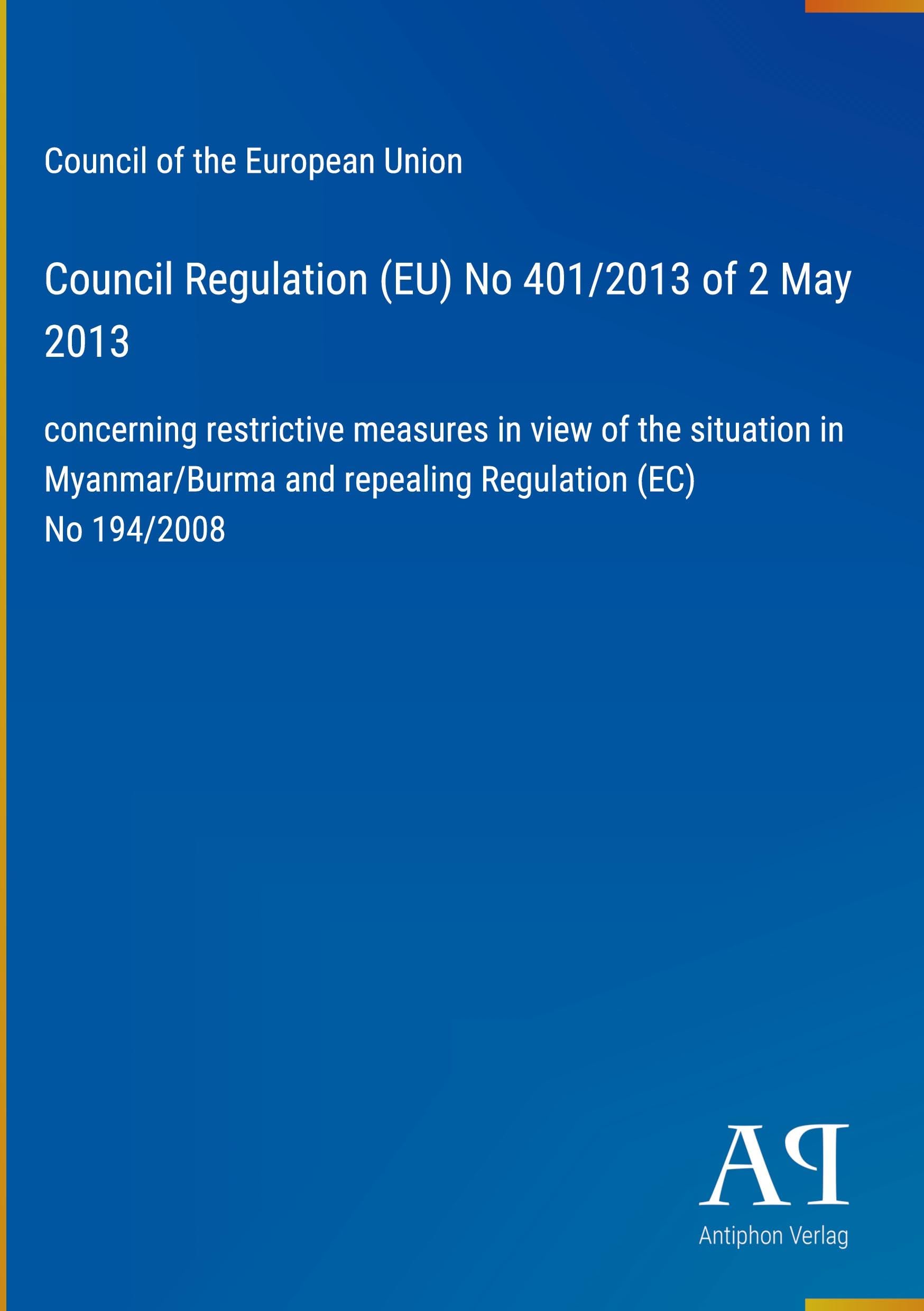 Council Regulation (EU) No 401/2013 of 2 May 2013