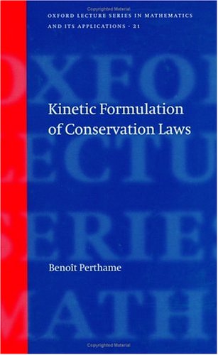 KINETIC FORMULATION OF CONSERV (Oxford Lecture Series in Mathematics and Its Applications)
