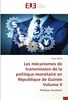 Les mécanismes de transmission de la politique monétaire en République de Guinée Volume II: Politique monétaire