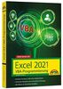 Excel 2021 VBA-Programmierung Makro-Programmierung für Microsoft Excel 2021, 2019, 2016, 2013 und Microsoft Excel 365