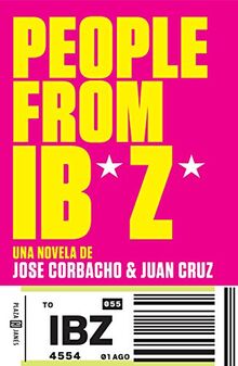 People from Ibiza: Una novela de Jose Corbacho y Juan Cruz (Éxitos)