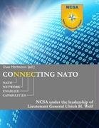 Connecting NATO: NCSA under the leadership of lieutenant general Ulrich H. Wolf