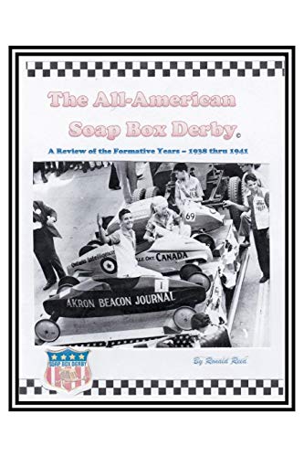 The All-American Soap Box Derby: A Review of the Formative Years 1938 thru 1941