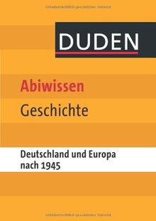 Duden - Abiwissen Geschichte-Deutschland und Europa nach 1945 von Mund, Stefan, Hemmerle, Benjamin | Buch | Zustand sehr gut