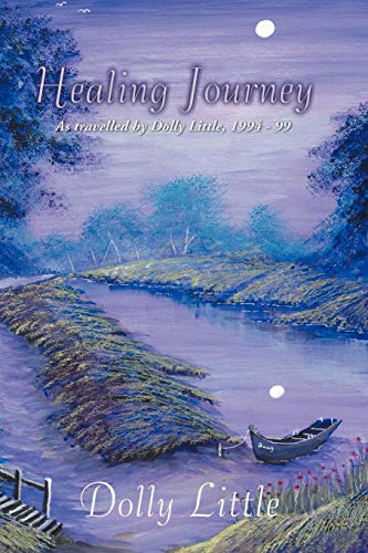 Healing Journey: As Travelled By Dolly Little, 1994-99