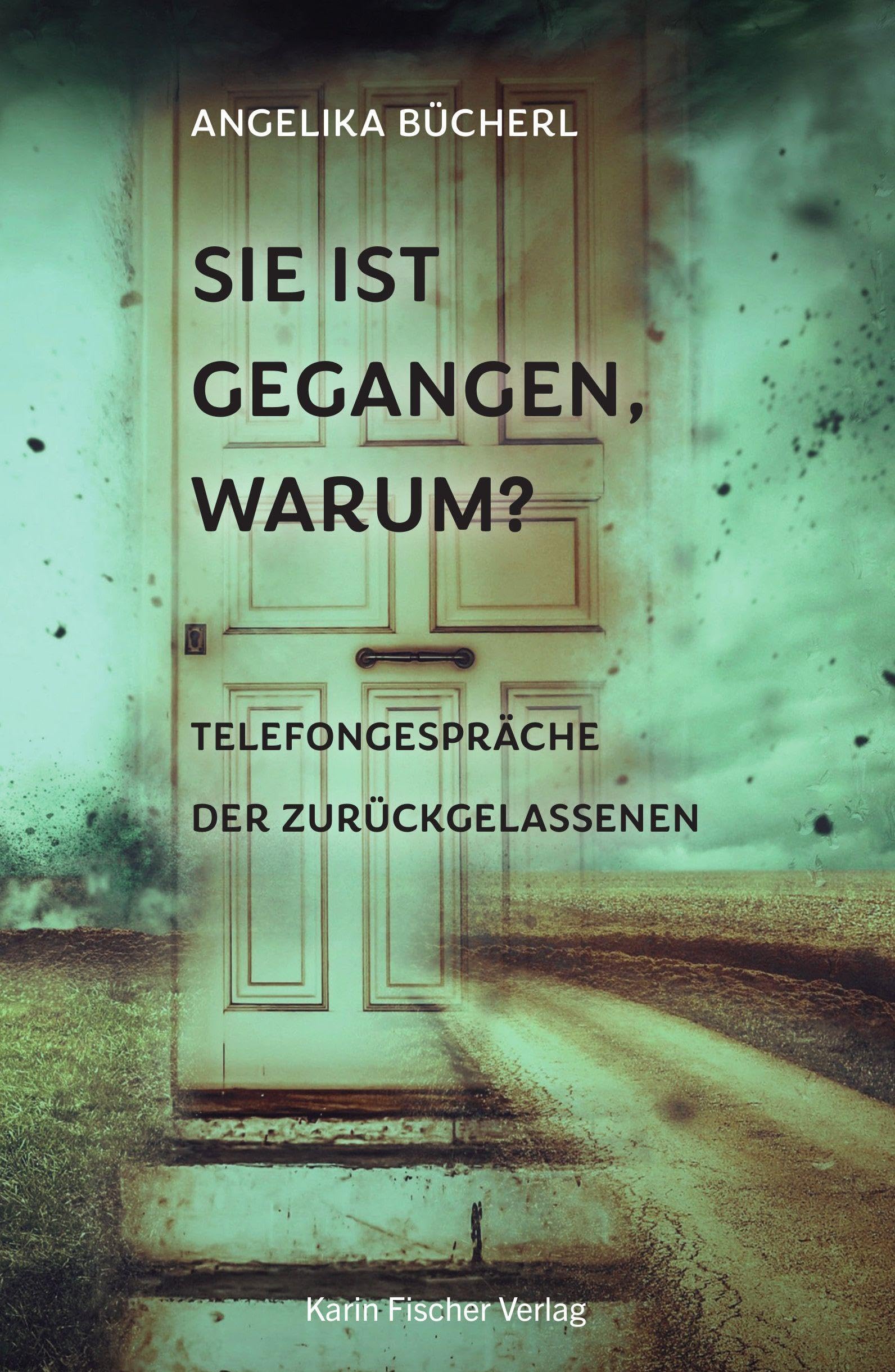 Sie ist gegangen, warum?: Telefongespräche der Zurückgelassenen
