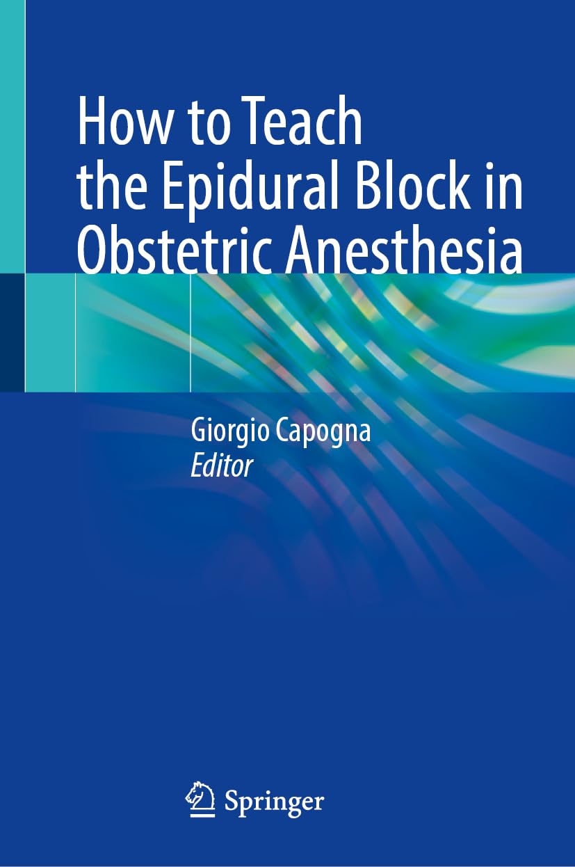 How to Teach the Epidural Block in Obstetric Anesthesia