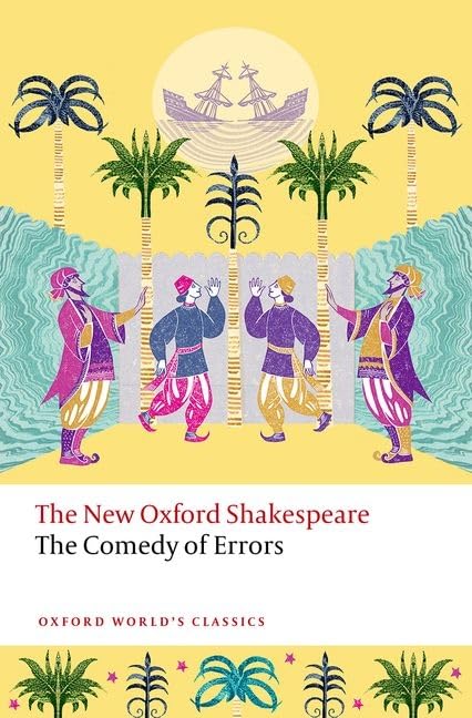 William Shakespeare The Comedy Of Errors, The New Oxford Shakespeare (Oxford World's Classics)