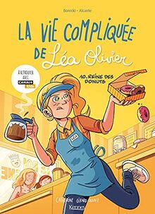 La vie compliquée de Léa Olivier. Vol. 10. Reine des donuts