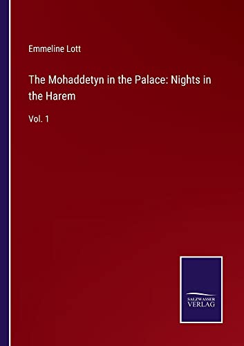 The Mohaddetyn in the Palace: Nights in the Harem: Vol. 1