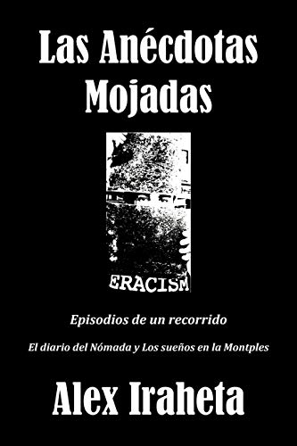 Las Anécdotas Mojadas: Episodios de un recorrido