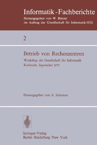 Betrieb von Rechenzentren: Workshop der Gesellschaft für Informatik, Karlsruhe, 23.- 24. September 1975 (Informatik-Fachberichte)