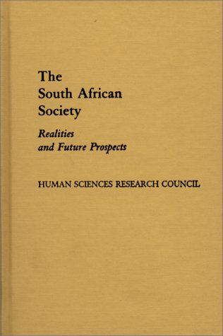 The South African Society: Realities and Future Prospects (Contributions in Ethnic Studies)