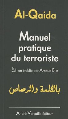 Manuel pratique du terroriste : trouvé à Manchester en mai 2000, dans l'appartement d'un membre présumé d'Al-Qaida
