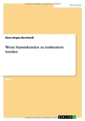 Wenn Stammkunden zu Ausbeutern werden