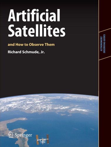 Artificial Satellites and How to Observe Them (Astronomers' Observing Guides)