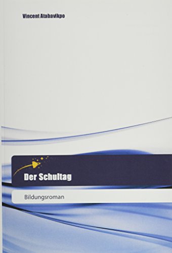 Der Schultag: Bildungsroman