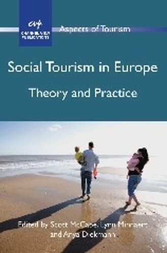 Social Tourism in Europe: Theory and Practice (Aspects of Tourism, Band 52)