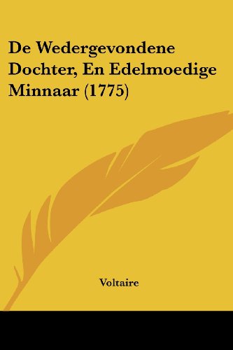 Die Buchhandlung in Oelde hat das Buch De Wedergevondene Dochter, En Edelmoedige Minnaar (1775)